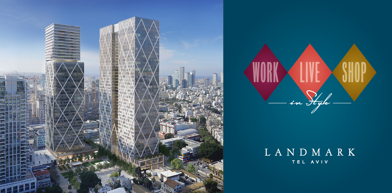 WORK, LIVE, SHOP,in style - Landmark TLV